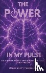 Scott-Thompson, Imani A - The Power in My Pulse