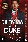Casie, Ruth A. - A Dilemma for the Duke