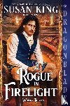 King, Susan - A Rogue in Firelight