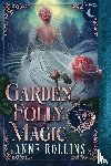 Rollins, Anne - Garden Folly Magic