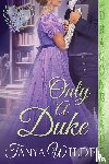 Wilde, Tanya - Only a Duke