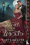 Lancaster, Mary - Word of the Wicked: A Victorian Historical Romance Mystery