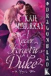 Mcmurray, Kate - I Never Forget a Duke