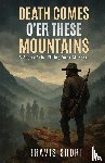 Short, Travis - Death Comes O'er These Mountains