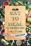 Dibacco, Kevin B - Eat to Heal