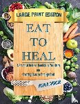 Dibacco, Kevin B. - Eat to Heal