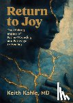 Kahle, Keith - Return to Joy: The Lifelong Impact of Father-Wounding and Pathways to Healing