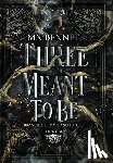 Bennet, Mn - Three Meant To Be