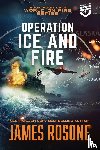 Rosone, James - Operation Ice and Fire