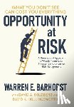 Barhorst, Warren E. - Opportunity at Risk: A Generational Approach to Wealth Preservation Through Comprehensive Risk Management