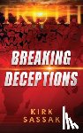 Sassak, Kirk - Breaking Deceptions