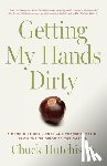 Hutchison, Chuck - Getting My Hands Dirty