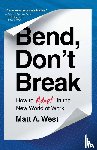 West, Matt A. - Bend, Don't Break