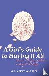 Devooght, Leslie Kirby - A Girl's Guide to Having it All