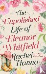 Hanna, Rachel - The Unpolished Life of Eleanor Whitfield