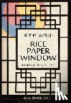 Choi, Christabel - Rice Paper Window
