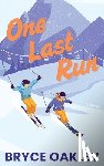 Oakley, Bryce - One Last Run