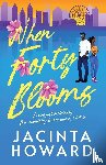 Howard, Jacinta - When Forty Blooms