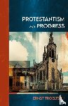 Troeltsch, Ernst - Protestantism and Progress