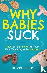 Thomas, James - Why Babies Suck