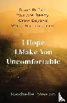 Mason, Rashelle - I Hope I Make You Uncomfortable