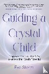 Storm, Eva - Guiding a Crystal Child