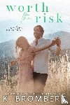 Bromberg, K. - Worth the Risk (The Malone Brothers)
