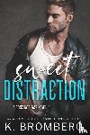 Bromberg, K. - Sweet Distraction