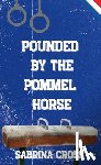 Cross, Sabrina - Pounded by the Pommel Horse