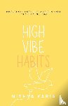 Karia, Nithya - High Vibe Habits