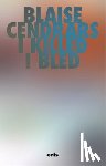 Cendrars, Blaise - I Killed and I Bled