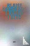Cendrars, Blaise - I Killed and I Bled