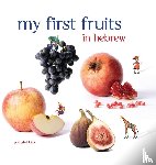 Simple, Josephine - My First Fruits in Hebrew