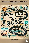 Powell, Sarah, Powell, David - Adulting Like a Boss