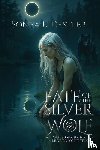 Destler, Sonya E - Fate of the Silver Wolf