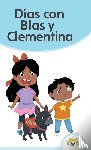 Rocha, Lucía, Martínez, Liliana - Días con Blas y Clementina
