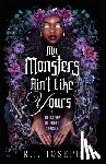 Joseph, R. J. - My Monsters Ain't Like Yours