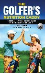 Duwel, Anita - The Golfer's Nutrition Caddy