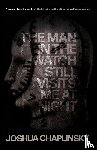 Chaplinsky, Joshua - The Man in the Watch Still Visits Me at Night