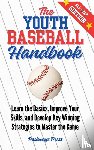 Press, Pathways - The Youth Baseball Handbook