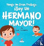 Christian, Suzanne T., Ravens, Two Little - Tengo Un Gran Trabajo. ¡Soy un Hermano Mayor!