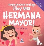 Christian, Suzanne T., Ravens, Two Little - Tengo Un Gran Trabajo. ¡Soy Una Hermana Mayor!