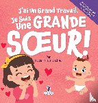 Christian, Suzanne T., Ravens, Two Little - J'ai Un Grand Travail. Je Suis Une Grande S¿ur!