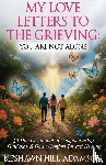 Hill-Adamson, Ke'Shawn - My Love Letters to the Grieving