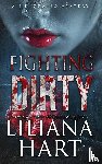 Hart, Liliana - Fighting Dirty