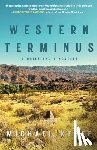 Keefe, Michael - Western Terminus: Stories and a Novella