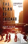 Pearce, Barry - The Plan of Chicago: A City in Stories