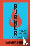 Denza, Katrina - Burner: And Other Stories