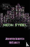 Maritza McCauley, Jennifer - Neon Steel