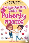 Lewis, Debbieann - The Essential Girl's Guide to Puberty & Periods